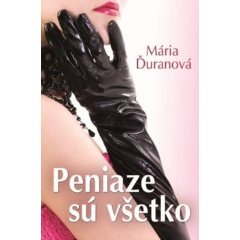 Peniaze sú všetko
