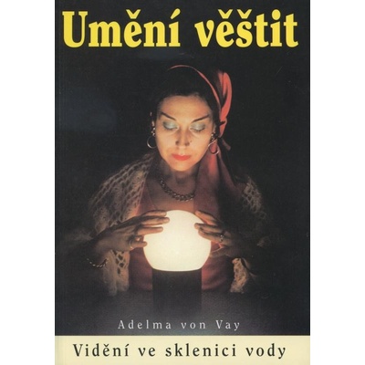 Umění věštit - Adelma von Vay