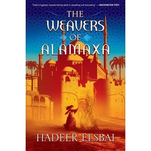 The Weavers of Alamaxa | Elsbai, Hadeer (ISBN: 9780063114807)