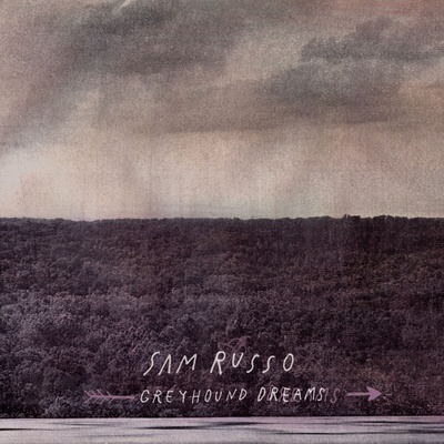 Sam Russo - Greyhound Dreams (LP) (0187223019115)