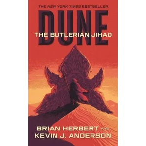 Dune: The Butlerian Jihad: Book One of the Legends of Dune Trilogy (ISBN: 9781250208545)