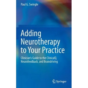 Adding Neurotherapy to Your Practice | Paul G. Swingle (2015)