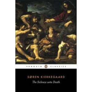 The Sickness Unto Death (ISBN: 9780140445336)