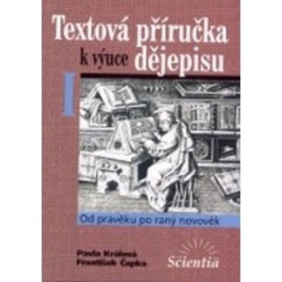 Textová příručka k výuce dějepisu I. - P. Králová
