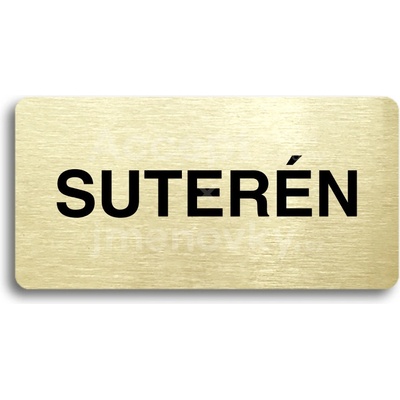 ACCEPT Piktogram SUTERÉN - zlatá tabulka - černý tisk bez rámečku