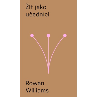 Žít jako učedníci - Rowan Williams
