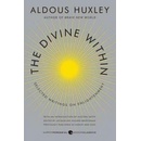 The Divine Within Aldous Huxley, Huston Smith