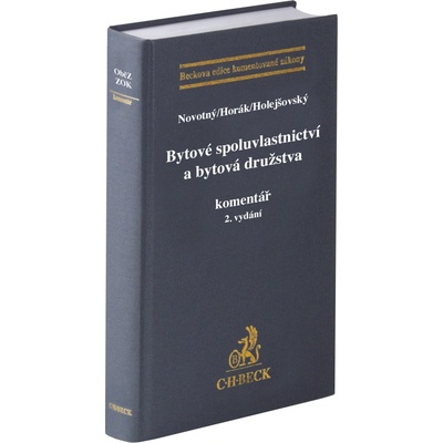 Bytové spoluvlastnictví a bytová družstva. - Novotný, Horák, Holejšovský
