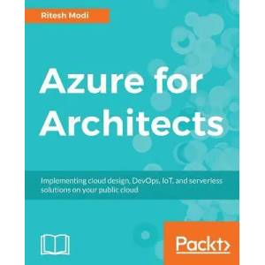Azure for Architects | Ritesh Modi (ISBN: 9781788397391)