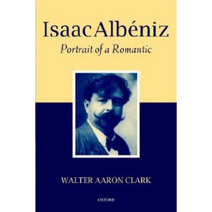Isaac Albeniz | Walter Aaron Clark (ISBN: 9780199250523)