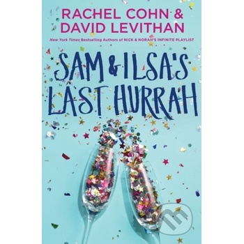 Sam and Ilsas Last Hurrah - Rachel Cohn, David Levithan