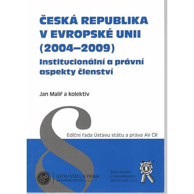 Česká republika v Evropské unii 2004 - 2009 - Jan Malíř a kol.