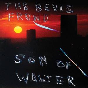 The Bevis Frond - Son Of Walter (Reissue) (2 LP) (809236145017)