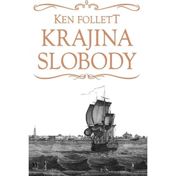 Krajina slobody - Ken Follett
