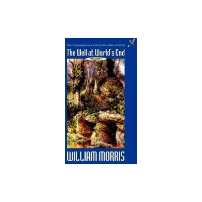 Well at the World's End | William Morris