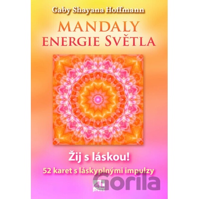 Mandaly - Energie světla - Gaby Shayana Hoffmann