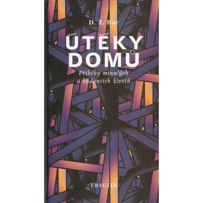 Útěky domů - D. Ž. Bor