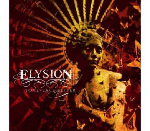 ELYSION - SOMEPLACE BETTER (1CD)