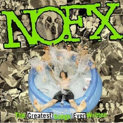 The Greatest Songs Ever Written By Us - NOFX CD