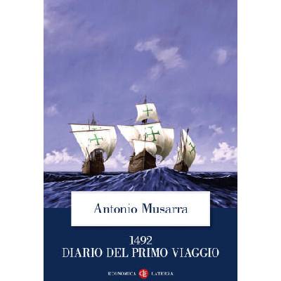 1492. Diario del primo viaggio | Antonio Musarra