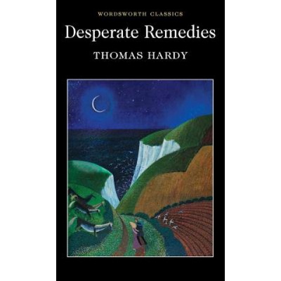 Desperate Remedies - Wordsworth Classics - Thomas Hardy
