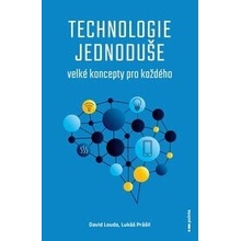 Technologie jednoduše - David Louda, Lukáš Prášil