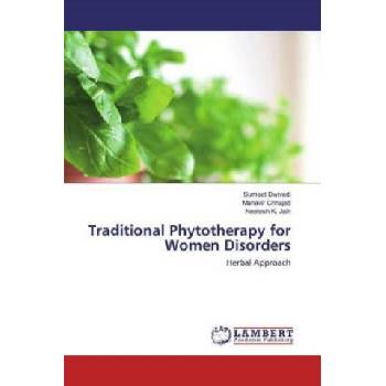 Traditional Phytotherapy for Women Disorders | Sumeet Dwivedi, Mahavir Chhajed, Neetesh K. Jain