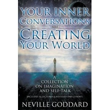 Your Inner Conversations Are Creating Your World Paperback: Neville Goddard Allen David