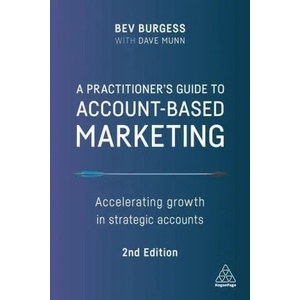 Practitioner's Guide to Account-Based Marketing | Dave Munn (ISBN: 9781398600874)
