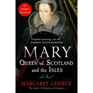MARY QUEEN OF SCOTLAND THE ISLES | Margaret George (ISBN: 9780312155858)