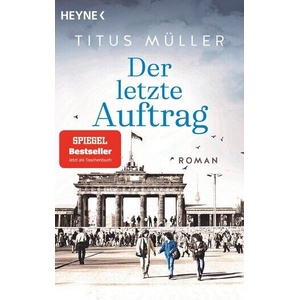Der letzte Auftrag | Titus Müller (ISBN: 9783453442115)
