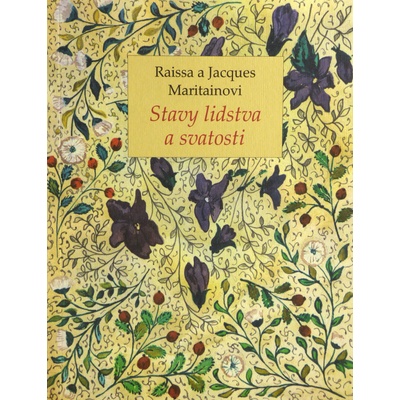 Stavy lidstva a svatosti - Jacques Maritain, Raissa Maritain