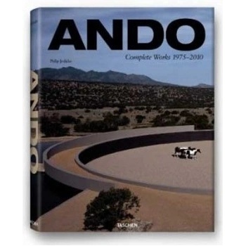 Ando. Complete Works, Updated Version 2010 - Philip Jodidio