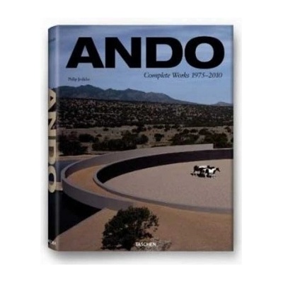 Ando. Complete Works, Updated Version 2010 - Philip Jodidio