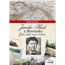 Jaroslav Hašek a Slovensko alebo Ako chutí ovca v žinčici