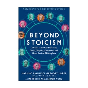 Beyond Stoicism | Gregory Lopez, Meredith Alexander Kunz (ISBN: 9798893030334)