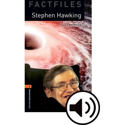 Oxford Bookworms Factfiles New Edition 2 Stephen Hawking with Audio Mp3 Pack