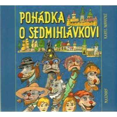 Pohádka o Sedmihlávkovi - Karel Novotný