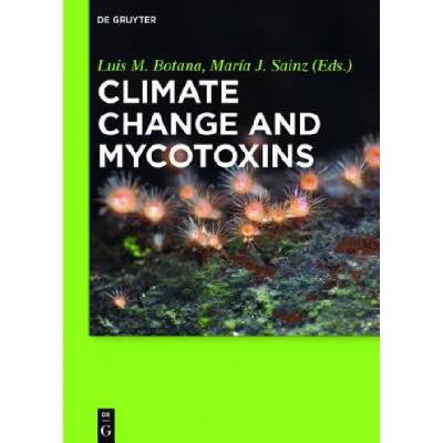 Climate Change and Mycotoxins | Luis M. Botana, María J. Sainz