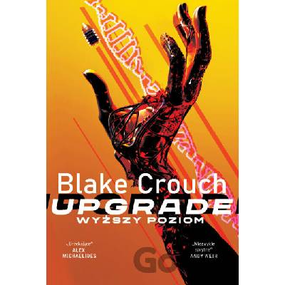 Upgrade. Wyższy poziom - Blake Crouch