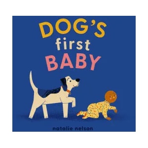 Dog's First Baby | NELSON NATALIE (ISBN: 9781683692799)