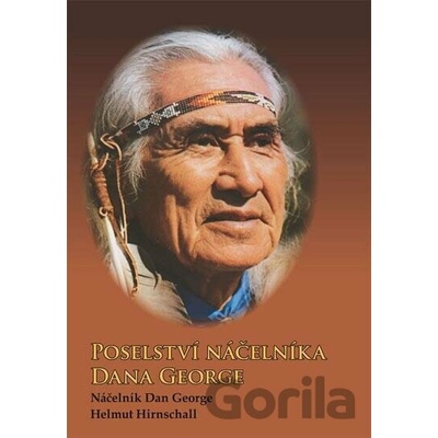 Poselství náčelníka Dana George - 2.vydání - Dan George