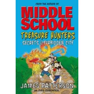 Treasure Hunters: Secret of the Forbidden City | James Patterson (ISBN: 9780099596493)