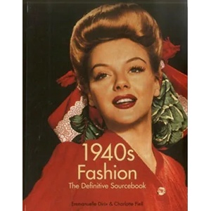 1940s Fashion: The Definitive Sourcebook (ISBN: 9781787398917)