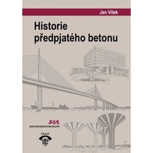 Historie předpjatého betonu - Jan Vítek