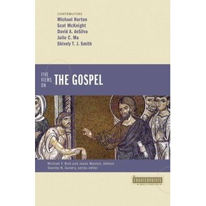 Five Views on the Gospel | Scot Mcknight, David A. Desilva (ISBN: 9780310128533)