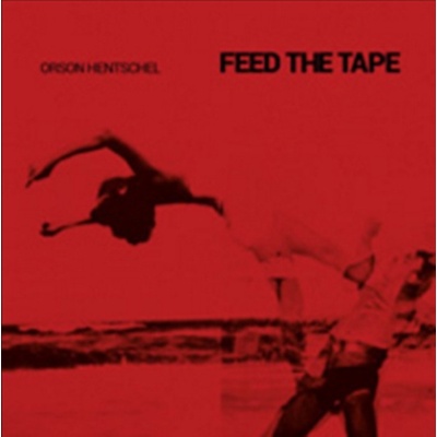 Feed the Tape Orson Hentschel LP