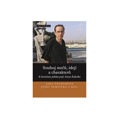Souboj mečů, idejí a charakterů - Jana Čechurová, Josef Žemlička
