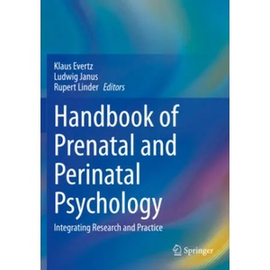 Handbook of Prenatal and Perinatal Psychology | Rupert Linder, Ludwig Janus (ISBN: 9783030417185)