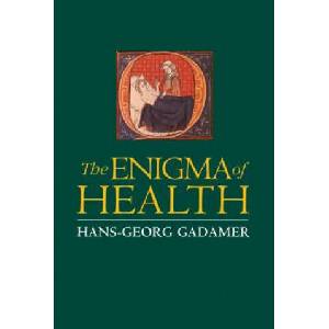 Enigma of Health: The Art of Healing in a Scientific Age (ISBN: 9780804726924)